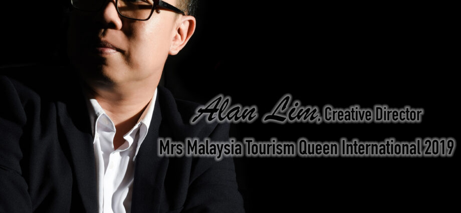 Mrs. Malaysia Tourism Queen International 2019, Creative Director, Alan Lim