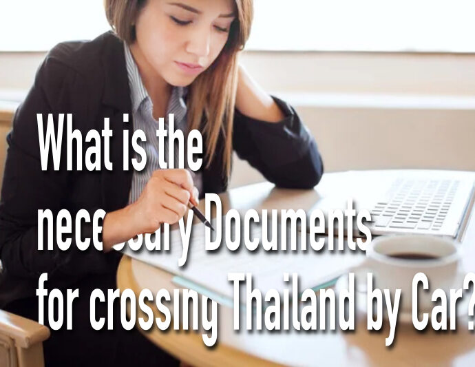 Necessary Documents for crossing Thailand by Car